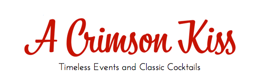 A Crimson Kiss – Timeless Events and Classic Cocktails